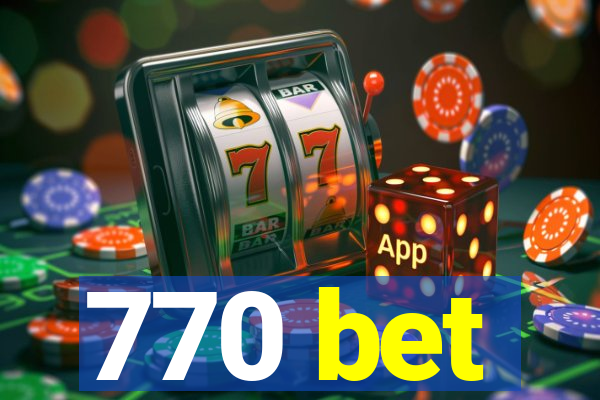 770 bet